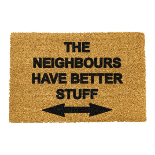 Otirač prirodna kokosova vlakna Artsy Doormats Neighbours Have Better Stuff, 40 x 60 cm