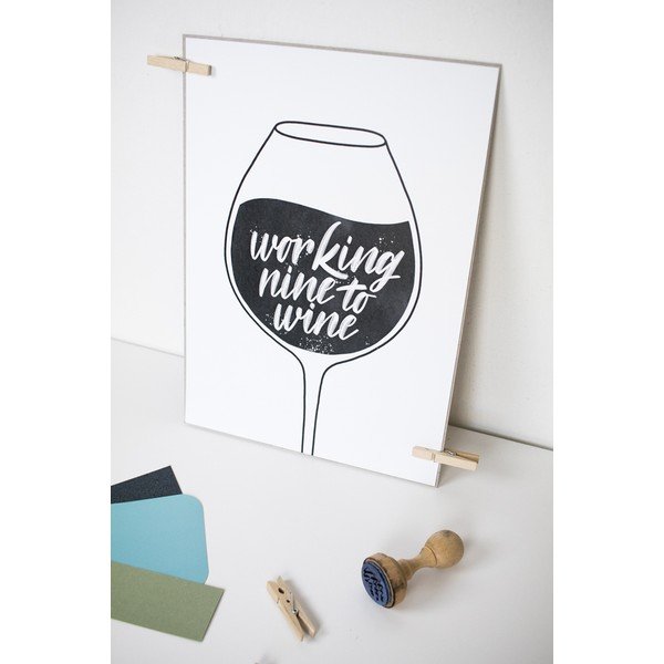 Tisak s motivom Working Nine to Wine Printintin, format A4-image-1
