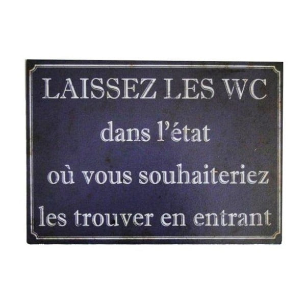 Metalni znak Antic Line Laissez Les Wc