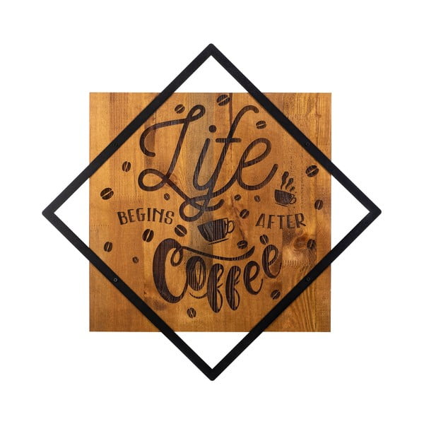 Drvo-metalni zidni ukras 54x54 cm Life Begins After Coffee - Wallity