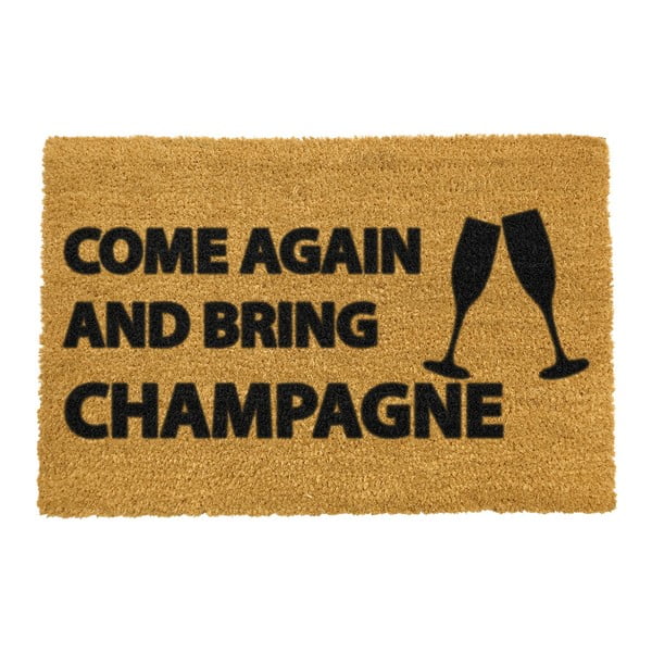 Otirač prirodnog kokosove Artsy Doormats Come Again & Bring Champagne, 40 x 60 cm